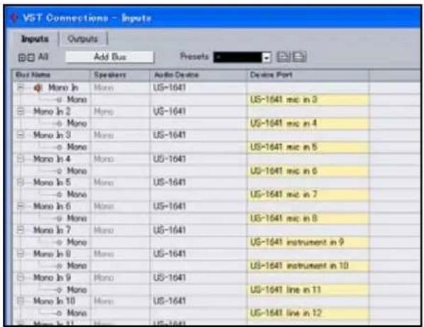 VST Connections - Inputs Inputs | Outputs | All Add Bus Presets Bus Name Speakers Audio Device Devise Port Mono In Mono US-1641 Mono In 2 Mono US-1641 Mono In 3 Mono US-1641 Mono In 4 Mono US-1641 Mono In 5 Mono US-1641 Mono In 6 Mono US-1641 Mono In 7 Mono US-1641 Mono In 8 Mono US-1641 Mono In 9 Mono US-1641 Mono In 10 Mono US-1641 Mono In 11 Mono US-1641