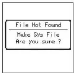 File Hot Found Make Sys File Are you sure?