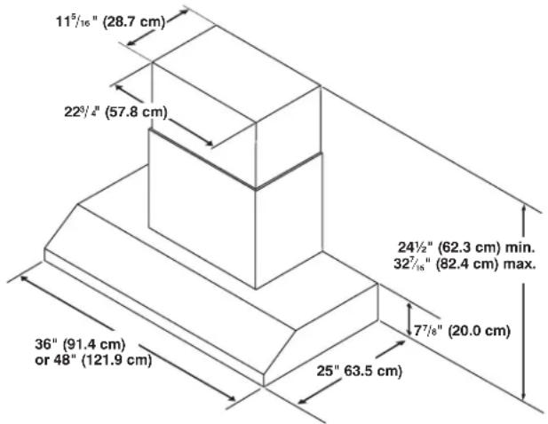115/16" (28.7 cm) 223/4" (57.8 cm) 36" (91.4 cm) or 48" (121.9 cm) 25" 63.5 cm) 24½" (62.3 cm) min. 327/16" (82.4 cm) max. 77/8" (20.0 cm)