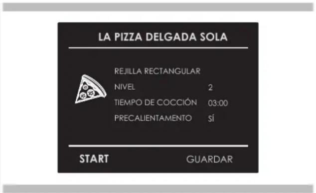 LA PIZZA DELGADA SOLA REJILLA RECTANGULAR NIVEL 2 TIEMPO DE COCCIÓN 03:00 PRECALIENTAMENTO SÍ START GUARDAR