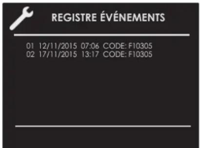 REGISTRE ÉVÉNEMENTS 01 12/11/2015 07:06 CODE: F10305 02 17/11/2015 13:17 CODE: F10305
