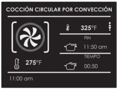 COCCIÓN CIRCULAR POR CONVECCIÓN 325°F FIN 11:50 am TIEMPO 00:50 275°F 11:00 am