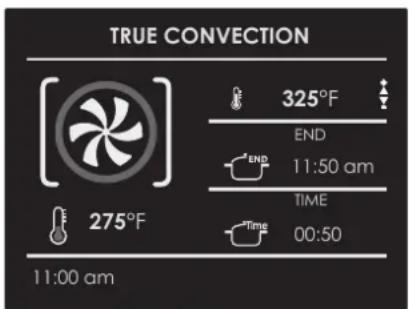 TRUE CONVECTION 325°F END 11:50 am TIME 00:50 275°F 11:00 am