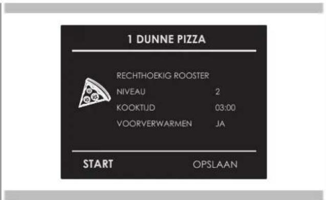 1 DUNNE PIZZA RECHTHOEKIG ROOSTER NIVEAU 2 KOOKTIJD 03:00 VOORVERWARMEN JA START OPSLAAN