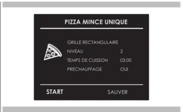 PIZZA MINCE UNIQUE GRILLE RECTANGULAIRE NIVEAU 2 TEMPS DE CUISSON 03:00 PRECHAUFFAGE OUI START SAUVER