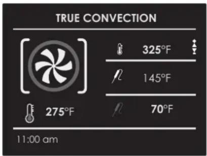 TRUE CONVECTION 325°F 145°F 70°F 275°F 11:00 am