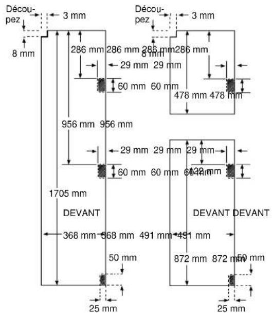 Découpez 8 mm 3 mm 286 mm 286 mm 286 mm 286 mm 29 mm 29 mm 60 mm 60 mm 478 mm 478 mm 956 mm 956 mm 1705 mm DEVANT 368 mm 368 mm 491 mm 491 mm 50 mm 25 mm 25 mm Découpez 3 mm 29 mm 29 mm 29 mm 60 mm 60 mm 60 mm DEVANT DEVANT 872 mm 872 mm 50 mm