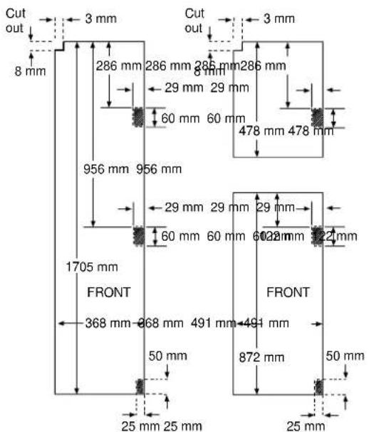 Cut out 8 mm 3 mm 286 mm 286 mm 286 mm 286 mm 29 mm 29 mm 60 mm 60 mm 478 mm 478 mm 956 mm 956 mm 1705 mm FRONT 368 mm 368 mm 491 mm 491 mm 50 mm 25 mm 25 mm Cut out 3 mm 29 mm 29 mm 60 mm 60 mm 60 mm 60 mm 22 mm FRONT 872 mm 50 mm 25 mm
