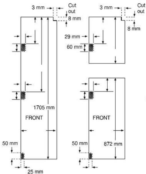 3 mm Cut out 8 mm 29 mm 60 mm 3 mm Cut out 8 mm 1705 mm FRONT 50 mm 25 mm FRONT 50 mm 872 mm