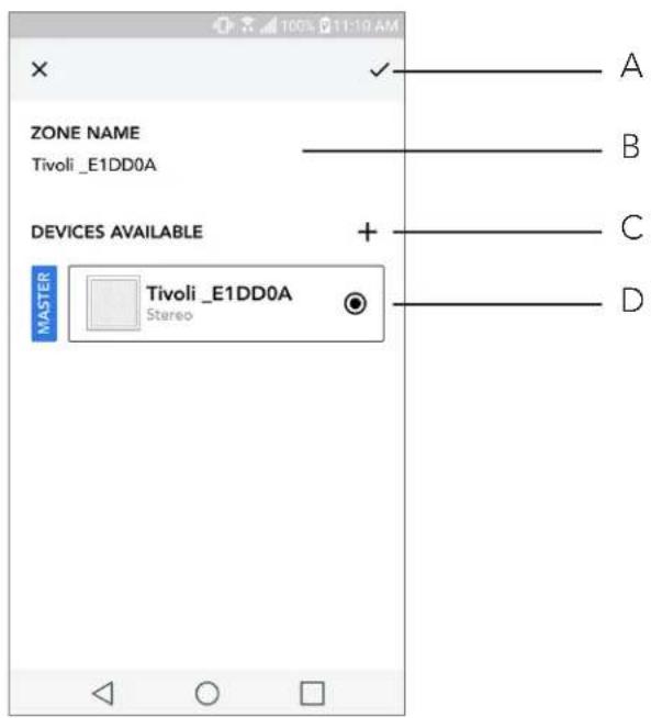 ZONE NAME Tivoli _E1DD0A DEVICES AVAILABLE + MASTER Tivoli _E1DD0A Stereo A B C D