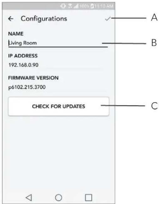 Configurations NAME Living Room IP ADDRESS 192.168.0.90 FIRMWARE VERSION p6102.215.3700 CHECK FOR UPDATES