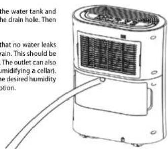 the water tank and the drain hole. Then that no water leaks tain. This should be The outlet can also midifying a cellar). be desired humidity option.
