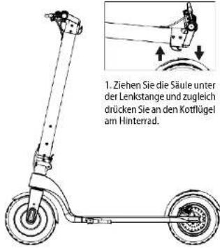 1. Ziehen Sie die Säule unter der Lenkstange und zugleich drücken Sie an den Kottlügel am Hinterrad.