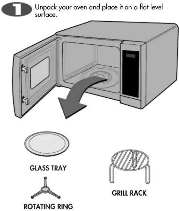 1 Unpack your oven and place it on a flat level surface. GLASS TRAY ROTATING RING GRILL RACK