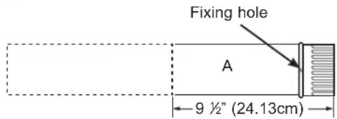 Fixing hole A 9 ½" (24.13cm)