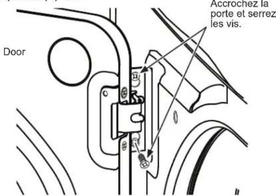 Accrochez la porte et serrez les vis. Door