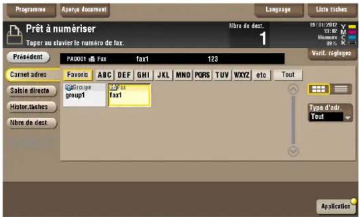 Prêt à numériser Taper au clavier le numéro de fax. Présédent PA0001 Fax fax1 123 Carnet adres Favoris ABC DEF GHI JKL MND PQRS TUV WXYZ etc Tout Salsie directe Groupe group1 fax1 Type d'adr. Tout Nbre de dest. Application