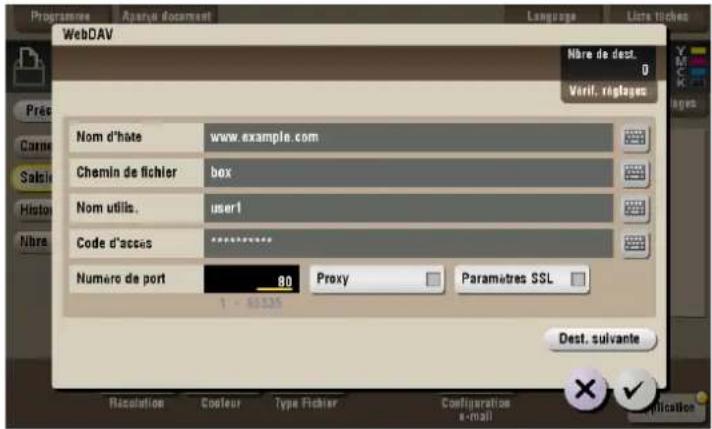 Programme Aparue document Language Liste tickers WebDAV Nère de dest. 0 Verif. réglages Pré Come Salci Histori Nbre Nom d'hate www.example.com Chemin de fichier box Nom utils. user1 Code d'access ****** Numero de port 80 Proxy Paramètres SSL Dest. suivante Resolution Coeurier Type Fichier Configurat…