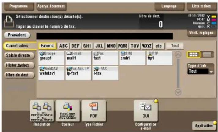 Programme Aparque document Language Liste tanches Selectioner destination(s) désirée(s). Taper au clavier le numéro de fax. Nbre de dest. 0 Présèdent Carnet adres Favoris ABC DEF GHI JKL MNO PQRS TUV WXYZ etc Tout Salie directe Histor.taches Nbre de dest. Groupe group1 Email mail1 Fax fax1 SMB smb1…