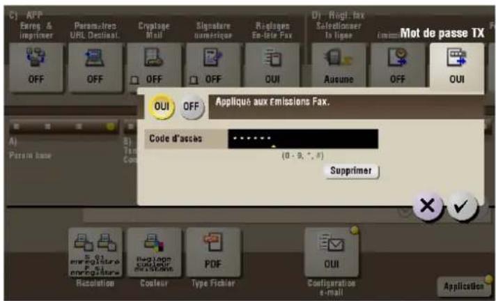 C1 AFP Eureg. & imprimer Paramètres URL Destination Cryptage Mail Signatère numérique Régages En-tate Fax DI - Rogi: tax Selectioner To ligue Mot de passe TX OFF OFF OFF OFF OUI Aucune OFF OUI OUI OFF Appliqué aux émissions Fax. Code d'accès (0 - 9, *, 8) Supprimer A) Person base B) Time Comp Resolu…