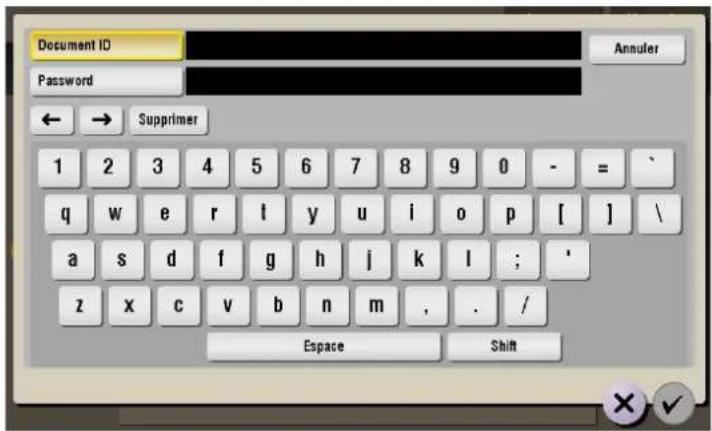 Document ID Password Annuler ← → Supprimer 1 2 3 4 5 6 7 8 9 0 - = / q w e r l y u i o p [ ] \ a s d f g h j k l ; ' z x c v b n m , . / Espace Shift