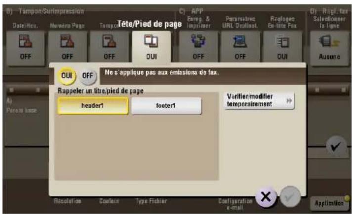 B) Tampon/Surimpression Date/No. Nenéro Page Tampol OFF OFF OFF OUI OUI OFF Ne s'applique pas aux émissions de fax. Rappeler un titre/pied de page header1 footer1 Vorifier modifier temporairement Recalcation Counter Type Fichier Configuration e-mail D) Repl. tax Selectifierer la ligne Ausune A) Para…