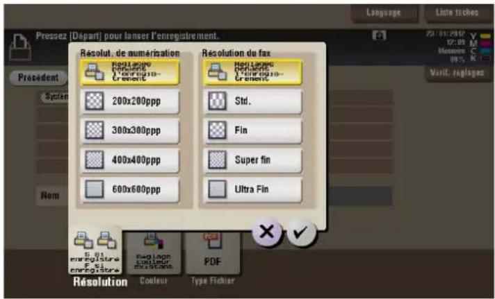 Pressez (Départ) pour lancer l'enregistrement. Préciédent System Nom Résolut. de numérisation Résolage Résolage Résolage 200x200ppp 300x300ppp 400x400ppp 600x600ppp Résolution du fax Résolage Résolage 200x200ppp 300x300ppp 400x400ppp 600x600ppp Std. Fin Super fin Ultra Fin Résolution Résolution Réso…