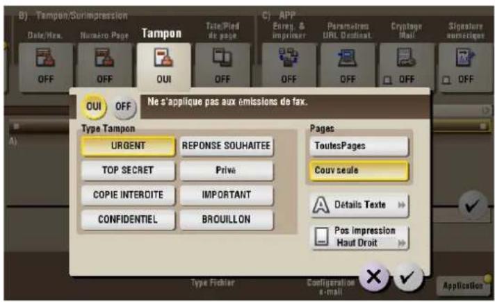 B) Tampon/Gurimpression Date/Res. Numéro Page Tampon OFF OFF OUI OFF OUI OFF Ne s'applique pas aux émissions de fax. Type Tampon URGENT REPONSE SOUHAITEE TOP SECRET Prive COPIE INTERDITE IMPORTANT CONFIDENTIEL BROUILLON Pages ToutesPages Couv seule A Détails Texte Pos impression Haut Droit Type Fich…