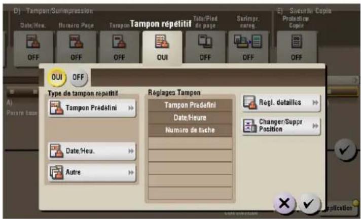 Tampon répétitif Date/Heu. Numero Page Tampon Tate/Pied de page Surimpr. eureg. OFF OFF OFF OUI OFF Type de tampon répétitif Tampon Prédéfini Réglages Tampon Tampon Prédéfini Date/Heure Numéro de tache Regl. détaillés Changer/Suppr Position Date/Heu. Autre