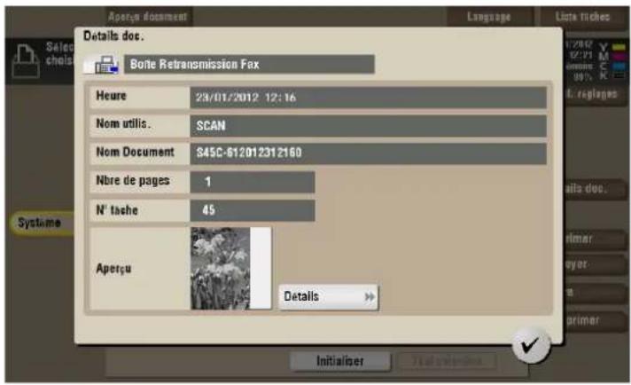 Aperçu document Language Boute Retransmission Fax Details doc. Sélo cheis Boute Retransmission Fax Heure 23/01/2012 12:16 Nom utilis. SCAN Nom Document S45C-612012312160 Nbre de pages 1 N° tache 45 Aperçu Details Initializer Toutrelogique