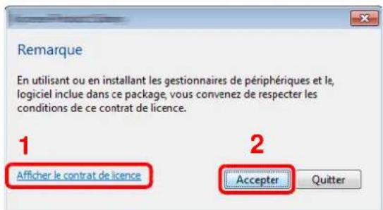 Remarque En utilisant ou en installant les gestionnaires de périphériques et le, logiciel inclue dans ce package, vous convenez de respecter les conditions de ce contrat de licence. 1 Afficher le contrat de licence 2 Accepter Quitter