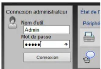 Connexion administrateur Nom d'util. Admin Mot de passe ••••••• Connexion État de l' Périphé