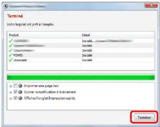 Terminé Votre logiciel est prêt à l'emploi. Produit Détal ✓ Installé... ✓ Installé ✓ Installé ✓ Installé ✓ Installé ✓ Installé ✓ Installé ✓ Installé Imprimer une page test ✓ Active la notification d'événement ✓ Afficher l'onglet Impression rapide Terminer
