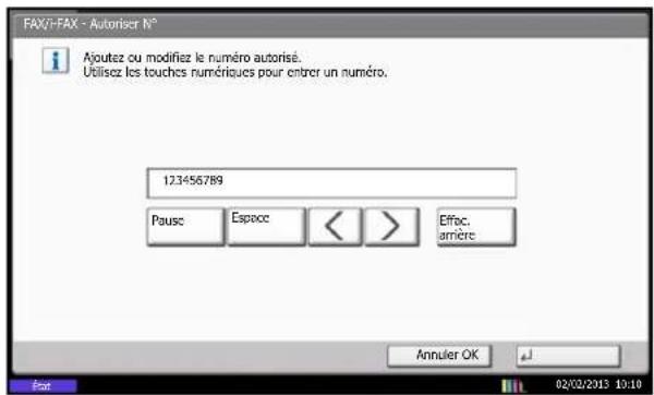 FAX/+FAX - Autoriser N° Ajoutez ou modifiez le numéro autorisé. Utilisez les touches numériques pour entrer un numéro. 123456789 Pausec Espocc < > Effac, arrière Annuler OK 02/02/2013 10:10