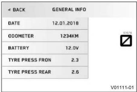< BACK GENERAL INFO DATE 12.01.2018 ODOMETER 1234KM BATTERY 12.0V TYRE PRESS FRON 2.3 TYRE PRESS REAR 2.6 V01111-01