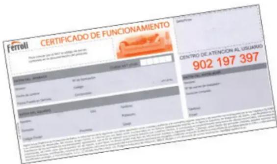 Ferroli CERTIFICADO DE FUNCIONAMIENTO CENTRO DE ATENCION AL USUARIO 902 197 397