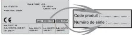 Code produit ...... Numéro de série : ......