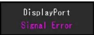 EIZO ColorEdge CG2700S - Le message « erreur signal » apparait à l'écran. - 1