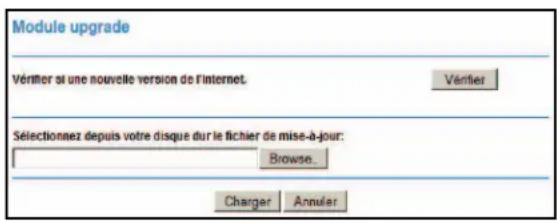 Module upgrade Vérifier si une nouvelle version de l'Internet. Vérifier Sélectionnez depuis votre disque dur le fichier de mise-a-jour: Browse... Charger Annuler