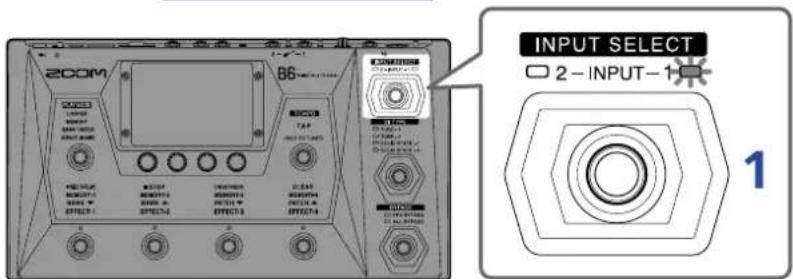 ZOOM B6 - Sélection de l'entrée (INPUT SELECT) - 1