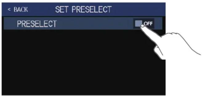 ZOOM G6 - Activer/désactiver la fonction PRESELECT - 1