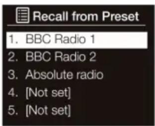Recall from Preset 1. BBC Radio 1 2. BBC Radio 2 3. Absolute radio 4. [Not set] 5. [Not set]