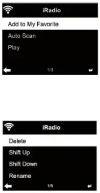 iRadio Add to My Favorite Auto Scan Play ← 1/3 ← iRadio Delete Shift Up Shift Down Rename ← 1/5 ←