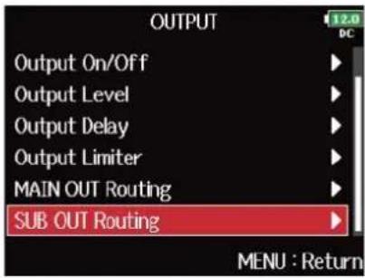 ZOOM F8n Pro - Avec ⏻, sélectionnez « SUB OUT Routing » (routage vers les sorties secondaires), et pressez ⏻. - 1