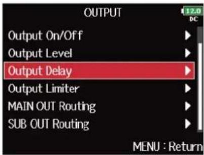 ZOOM F8n Pro - Avec, sélectionnez « Output Delay » (retard de sortie), et pressez. - 2