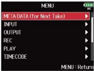 ZOOM F8n Pro - Avec ⬤, sélectionnez « META DATA (for Next Take) » (pour la prochaine prise), et pressez ⬤. - 1