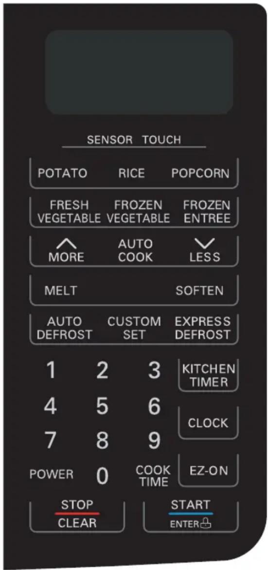SENSOR TOUCH POTATO RICE POPCORN FRESH FROZEN FROZEN VEGETABLE VEGETABLE ENTREE MORE AUTO LESS MELT SOFTEN AUTO CUSTOM EXPRESS DEFROST SET DEFROST 1 2 3 KITCHEN TIMER 4 5 6 CLOCK 7 8 9 POWER 0 COOK EZ-ON STOP START CLEAR ENTER