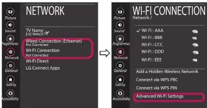 NETWORK TV Name L.G. WebOS TV Wired Connection (Ethernet) Not Connected Wi-Fi Connection Not Connected Wi-Fi Direct LG Connect Apps WI-FI CONNECTION Network / ✓ WI-FI : AAA WI-FI : BBB WI-FI : CCC WI-FI : DDD WI-FI : EEE Add a Hidden Wireless Network Connect via WPS PBC Connect via WPS PIN Advanced Wi-Fi Settings