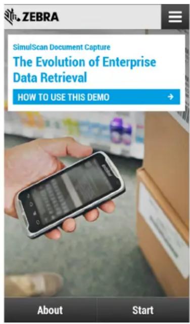 ZEBRA SimulScan Document Capture The Evolution of Enterprise Data Retrieval HOW TO USE THIS DEMO About Start