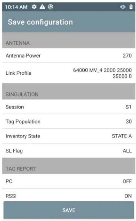 10:14 AM Save configuration ANTENNA Antenna Power 270 Link Profile 64000 MV_4 2000 25000 25000 0 SINGULATION Session S1 Tag Population 30 Inventory State STATE A SL Flag ALL TAG REPORT PC OFF RSSI ON SAVE